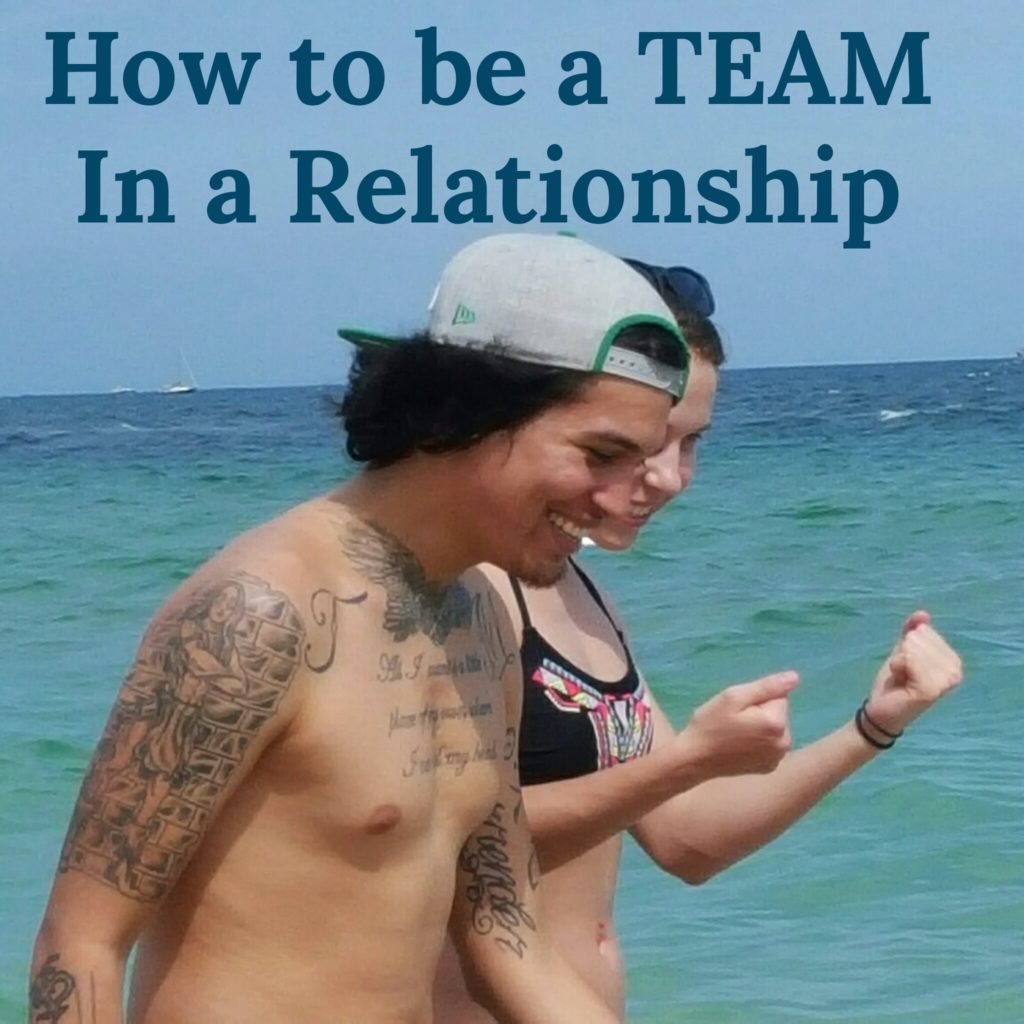 How to be a TEAM in a Relationship